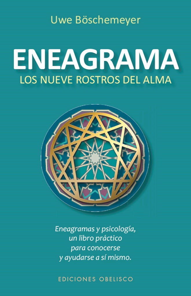 ENEAGRAMA. LOS NUEVE ROSTROS DEL ALMA.. | Uwe Böschemeyer