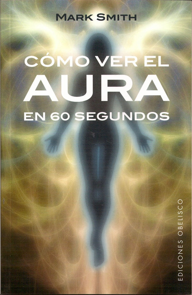 COMO VER EL AURA EN 60 SEGUNDOS* | MARK SMITH
