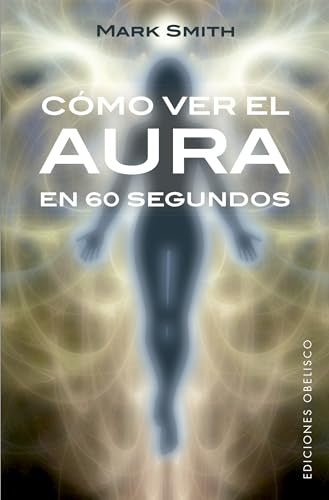 COMO VER EL AURA EN 60 SEGUNDOS* | MARK SMITH