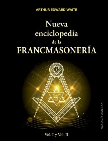 NUEVA ENCICLOPEDIA DE LA FRANCMASONERÍA | Arthur  Edward Waite