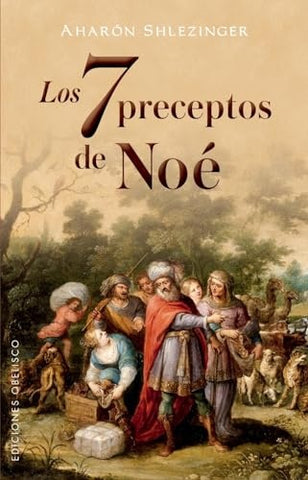 LOS 7 PRECEPTOS DE NOE* | RABI AHARÓN SHLEZINGER