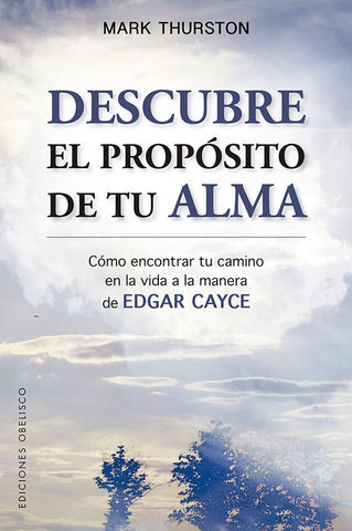 DESCUBRE EL PROPÓSITO DE TU ALMA. | Mark Thurston