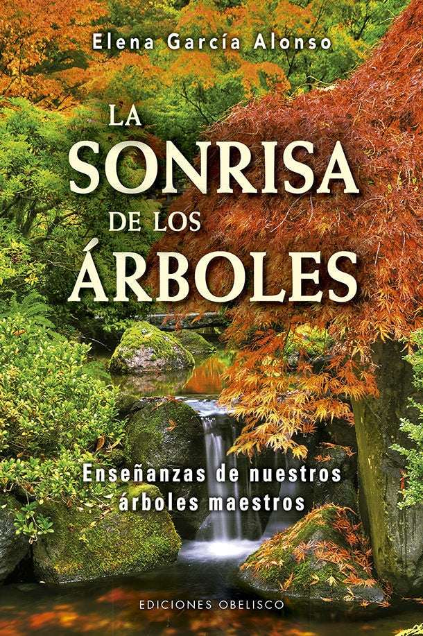 LA SONRISA DE LOS ARBOLES. | Elena Garcia Alonso