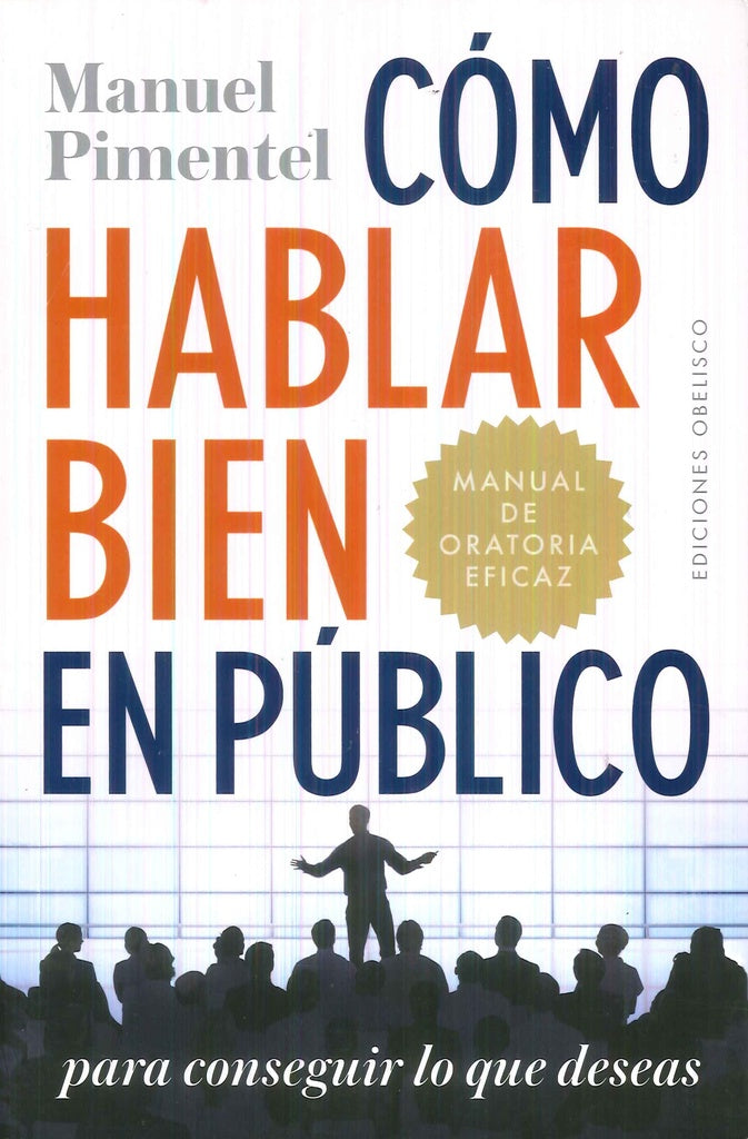 COMO HABLAR BIEN EN PUBLICO*. | MANUEL  PIMENTEL