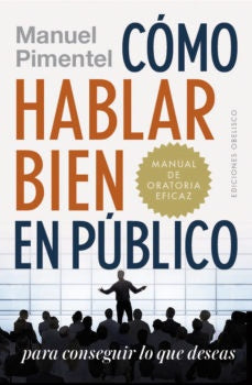 COMO HABLAR BIEN EN PUBLICO*. | MANUEL  PIMENTEL