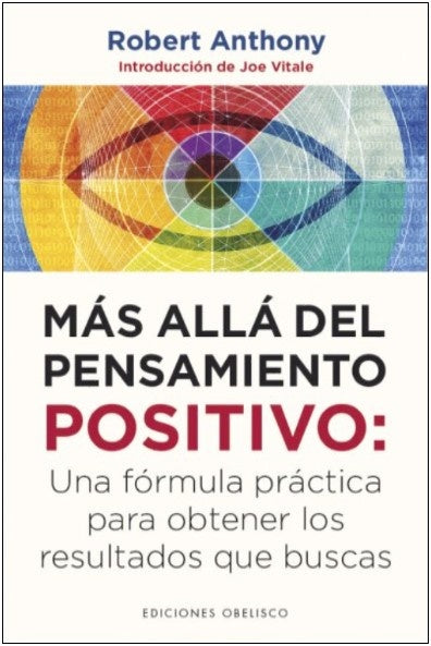 MAS ALLA DEL PENSAMIENTO POSITIVO*