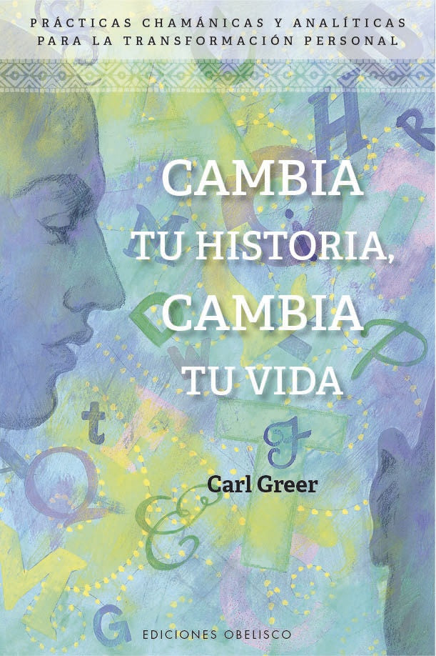 CAMBIA TU HISTORIA, CAMBIA TU VIDA | CARL GREER