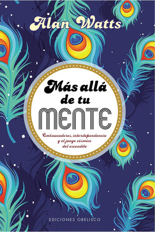 MAS ALLÁ DE TU MENTE*. | Alan W. Watts