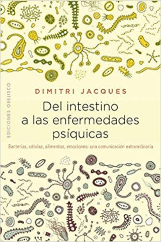 DEL INTESTINO A LAS ENFERMEDADES PSIQUICAS*.. |  DIMITRI  JACQUES