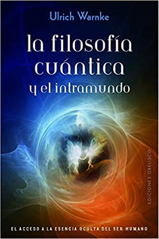 LA FILOSOFIA CUÁNTICA Y EL INTRAMUNDO* | ULRICH WARNKE