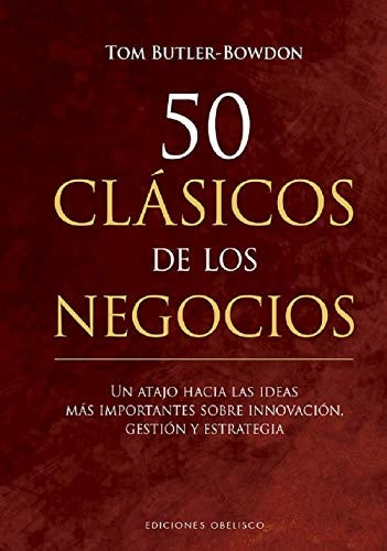 50 CLÁSICOS DE LOS NEGOCIOS | Tom Butler