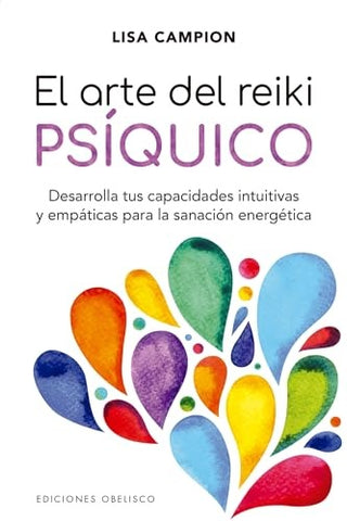 EL ARTE DEL REIKI PSIQUICO | LISA  CAMION