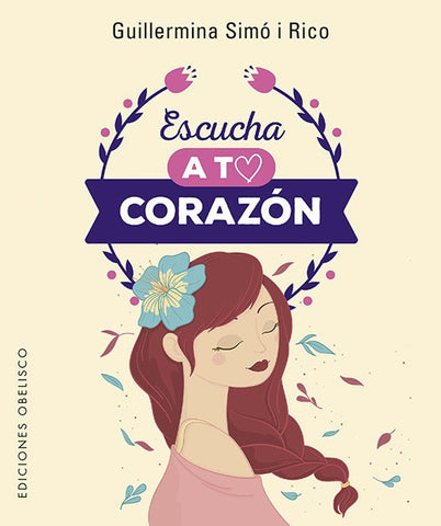 ESCUCHA A TU CORAZON.. | guillermina  simo i rico