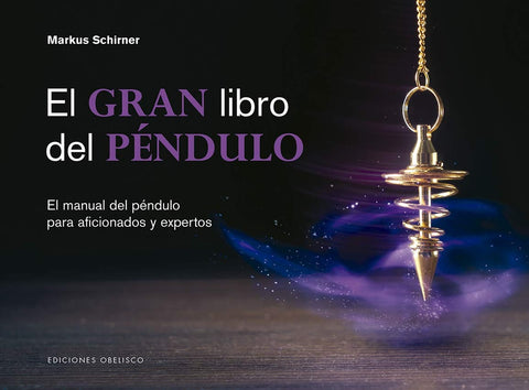 EL GRAN LIBRO DEL PÉNDULO.. | Markus Schirner