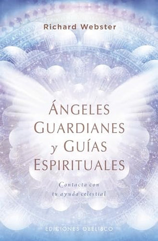 Angeles guardianes y guias espirituales* | Richard Webster