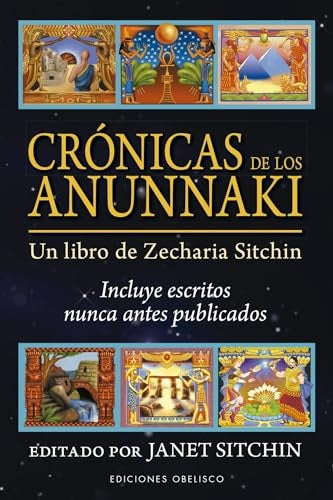 CRÓNICAS DE LOS ANUNNAKI. UN LIBRO DE ZECHARIA SITCHIN | Janet Sitchin