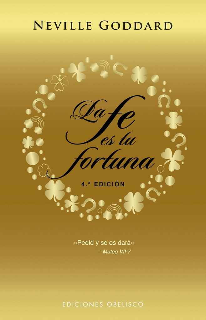 LA FE ES TU FORTUNA.. | Neville Goddard