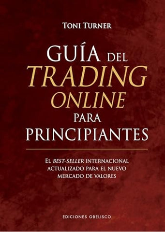 GUIA DEL TRADING ONLINE PARA PRINCIPIANTES*.. | Toni Turner