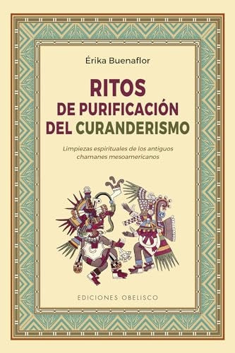 Ritos de purificacion del curanderismo | Erika  Buenaflor