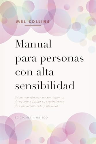 MANUAL PARA PERSONAS CON ALTA SENSIBILIDAD*. | MEL  COLLINS