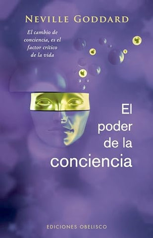EL PODER DE LA CONCIENCIA.. | Neville Goddard