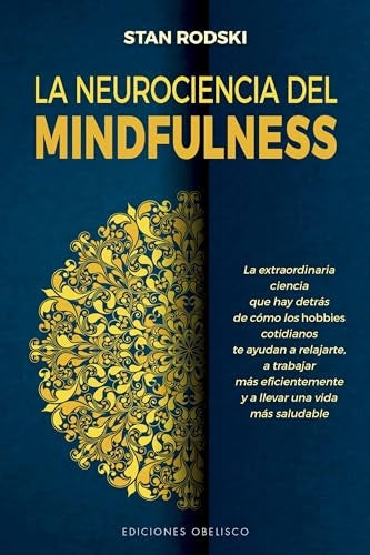La neurociencia del mindfulness | Stan Rodski