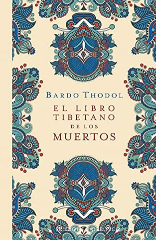 EL LIBRO TIBETANO DE LOS MUERTOS.. | Bardo Thödol