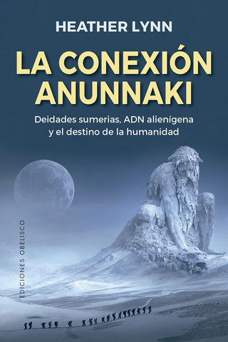 La conexión anunnaki | Heather Lynn