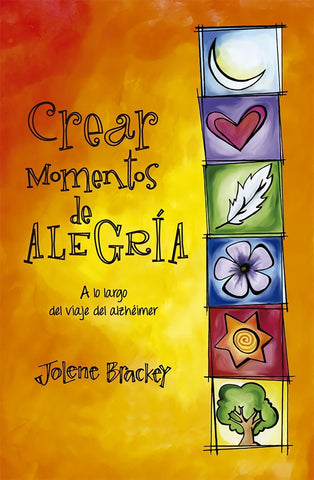 CREAR MOMENTOS DE ALEGRÍA..* | JOLENE BRACKEY