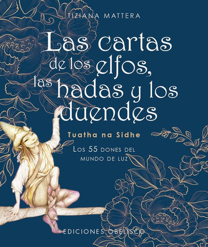 LAS CARTAS DE LOS ELFOS, LAS HADAS Y LOS DUENDES.. | Tiziana Mattera