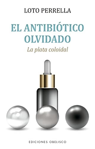 EL ANTIBIÓTICO OLVIDADO | LOTO PARRELLA