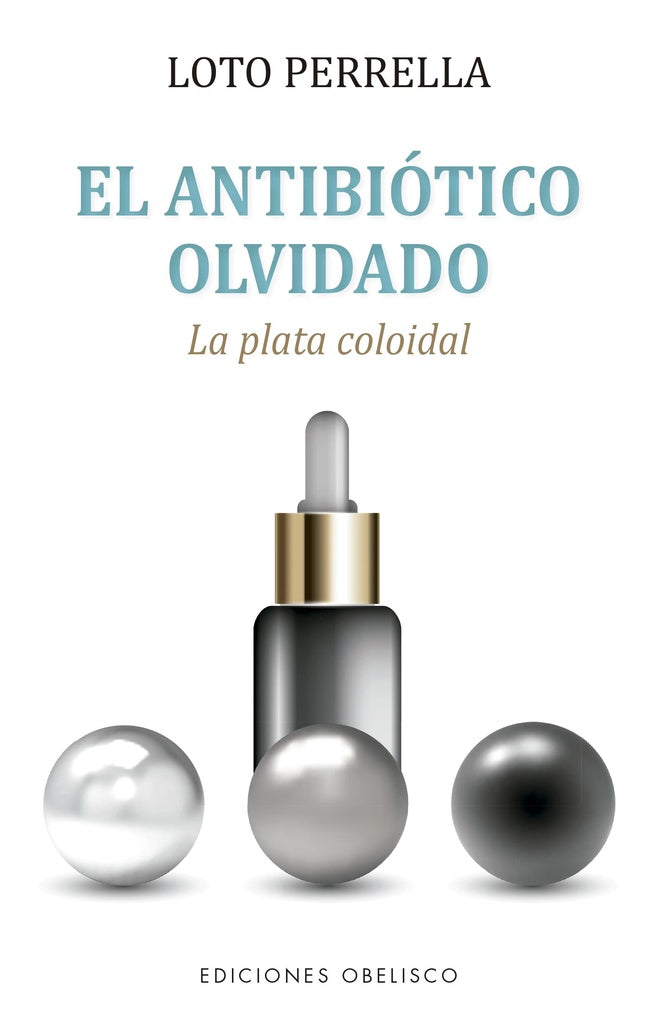 EL ANTIBIÓTICO OLVIDADO | LOTO PARRELLA