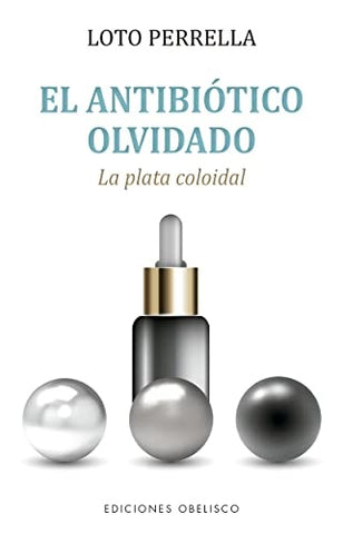 EL ANTIBIÓTICO OLVIDADO | LOTO PARRELLA