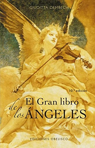 EL GRAN LIBRO DE LOS ÁNGELES.. | GIUDITTA DEMBECH