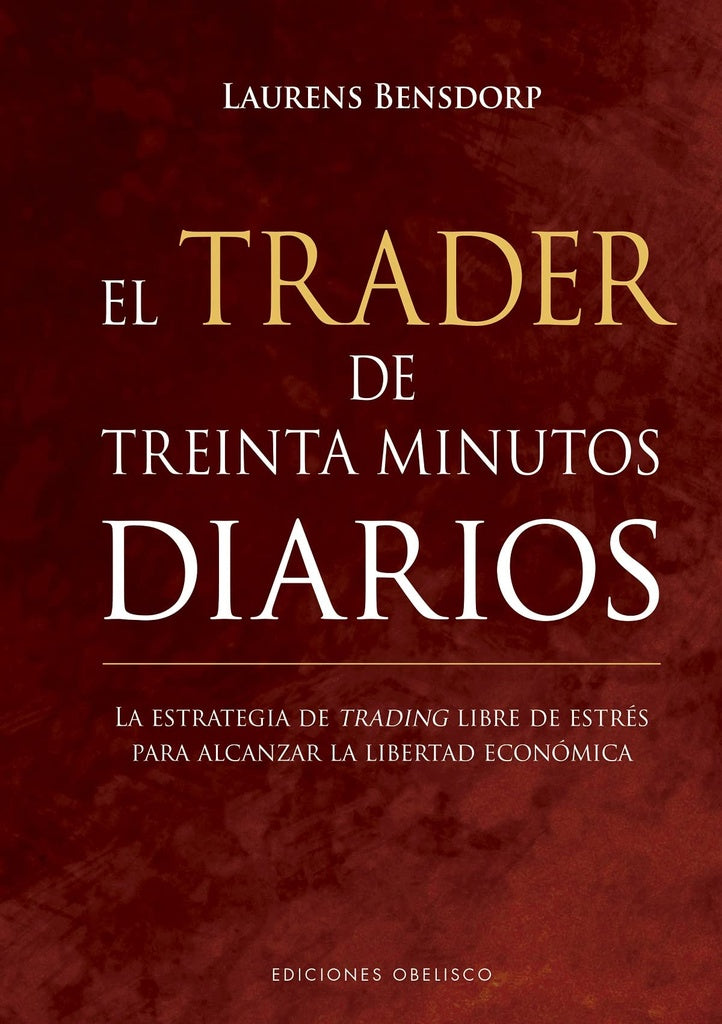 EL TRADER DE TREINTA MINUTOS DIARIOS | ALEXANDER  ELDER
