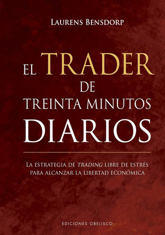 EL TRADER DE TREINTA MINUTOS DIARIOS | ALEXANDER  ELDER