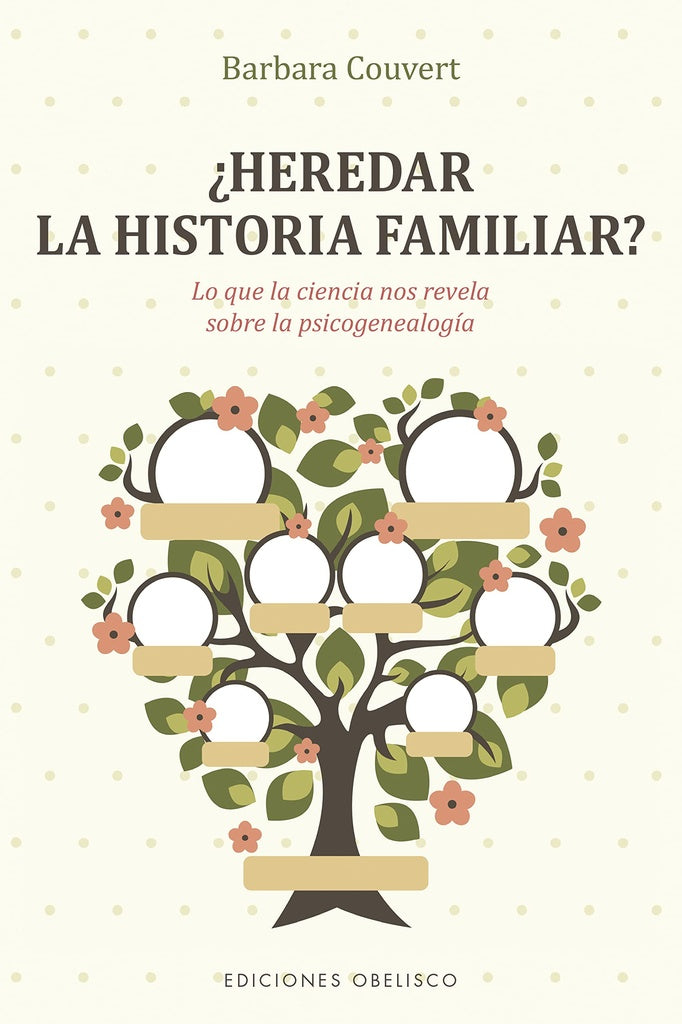 HEREDAR LA HISTORIA FAMILIAR.. | BARBARA  COUVERT