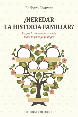 HEREDAR LA HISTORIA FAMILIAR.. | BARBARA  COUVERT