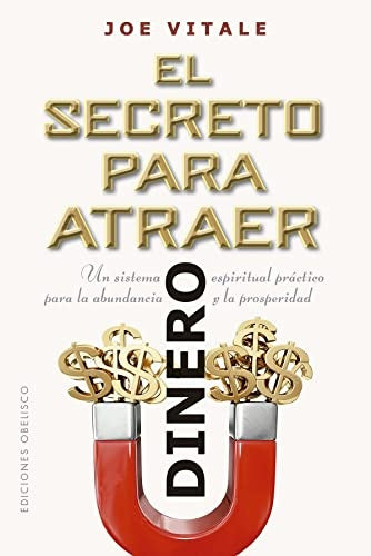 EL SECRETO PARA ATRAER EL DINERO.. | Joe Vitale