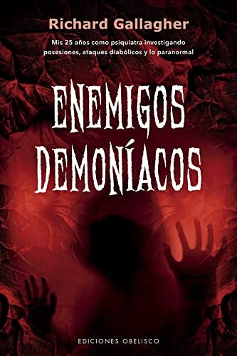 ENEMIGOS DEMONÍACOS..* | RICHARD  GALLAGHER
