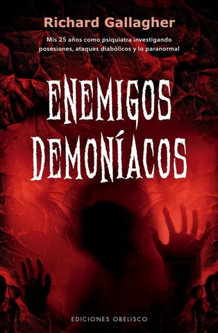ENEMIGOS DEMONÍACOS..* | RICHARD  GALLAGHER