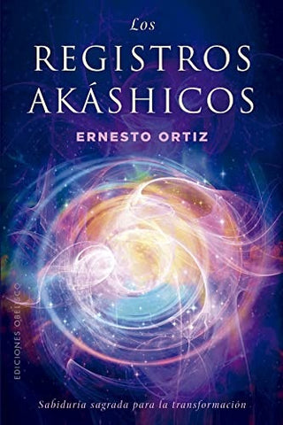 LOS REGISTROS AKÁSHICOS..* | Ernesto Ortiz