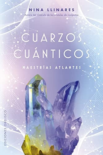 CUARZOS CUÁNTICOS..* | Nina Llinares
