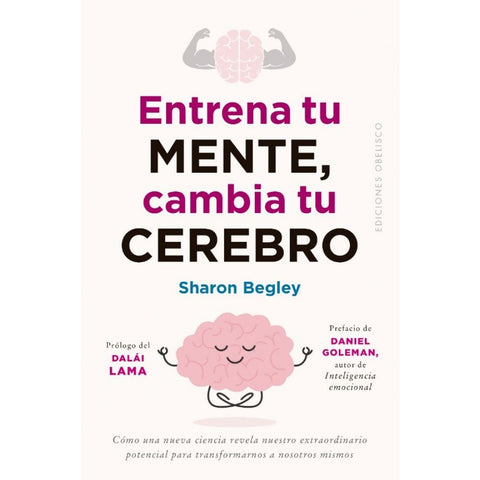 CAMBIA TU CEREBRO ENTRENA TU MENTE..* | Sharon Begley