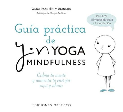 GUÍA PRÁCTICA DE YIN YOGA MINDFULNESS..* | OLGA MARTIN  MOLINERO