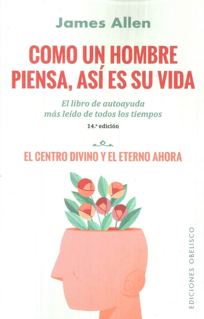 COMO UN HOMBRE PIENSA, ASÍ ES SU VIDA | James Allen