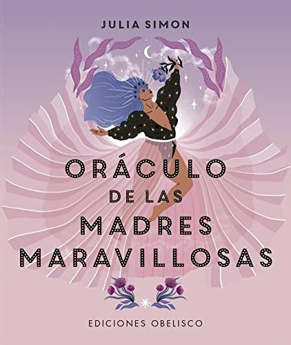 ORÁCULO DE LAS MADRES MARAVILLOSAS  + cartas*.. | Julia  Simon