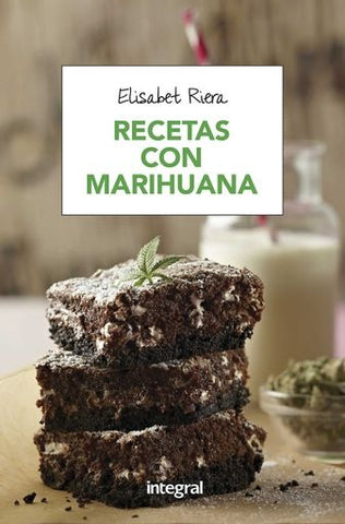 RECETAS CON MARIHUANA.. | Elisabet Riera