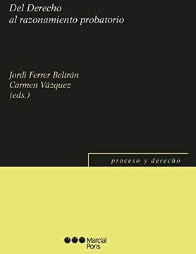 Del derecho al razonamiento probatorio | Ferrer Beltrán, Vázquez