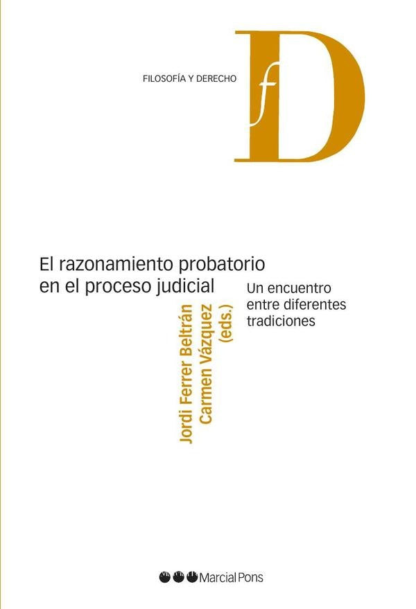 El razonamiento probatorio en el proceso judicial | Ferrer Beltrán, Vázquez